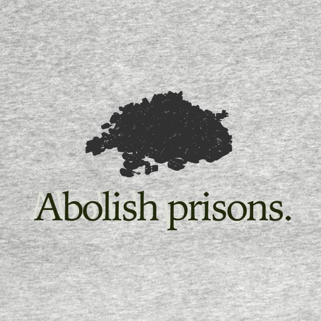 Abolish Prisons by ericamhf86